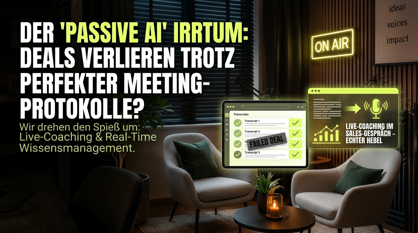 Warum verlierst du Deals, obwohl deine KI perfekte Meeting-Protokolle schreibt?